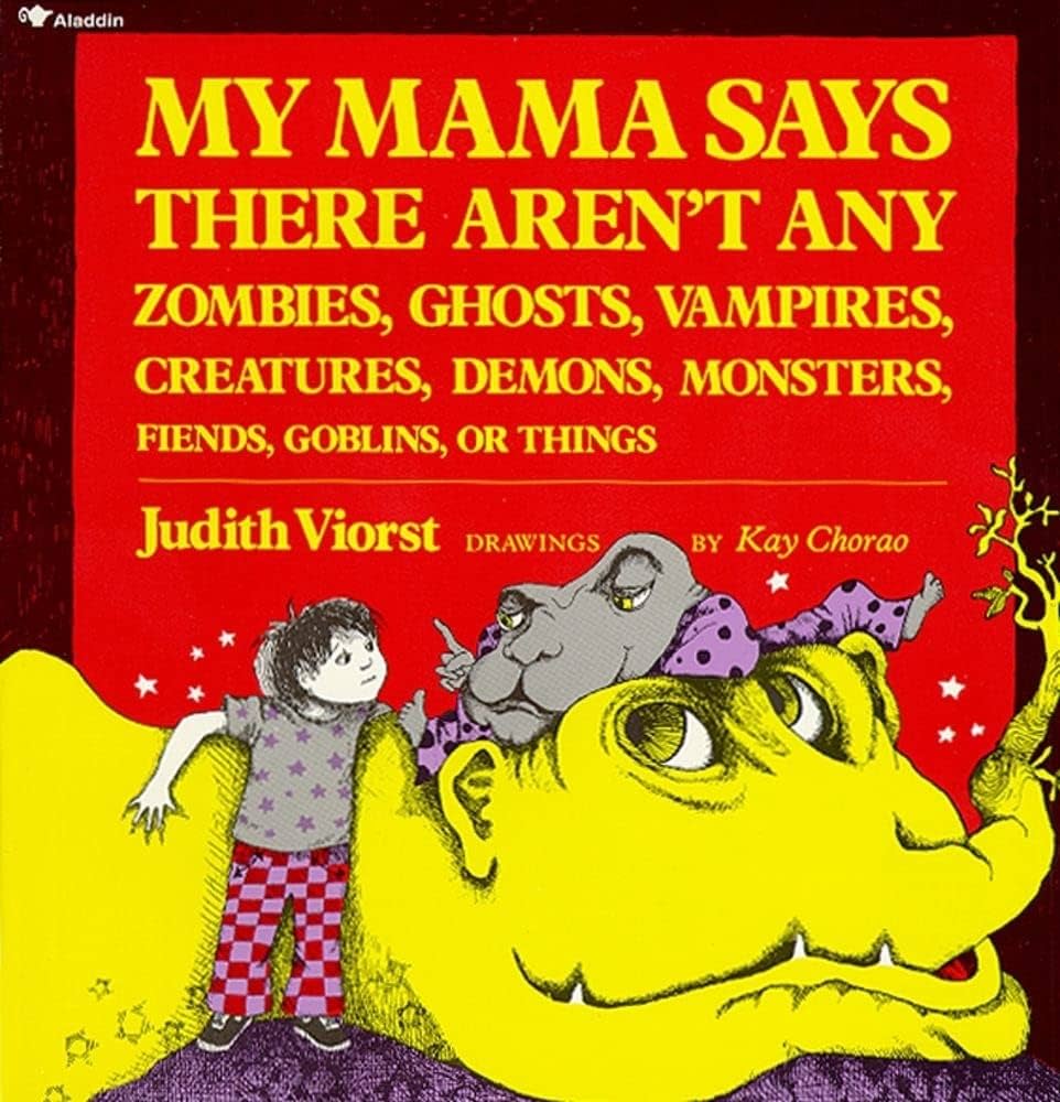 My Mama Says There Aren't Any Zombies, Ghosts, Vampires